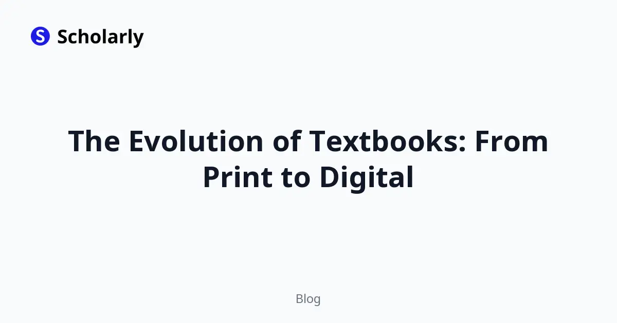 The Evolution of Textbooks: From Print to Digital