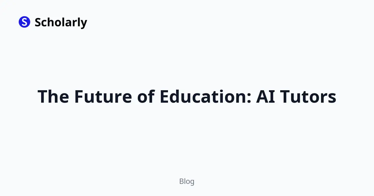 The Future of Education: AI Tutors