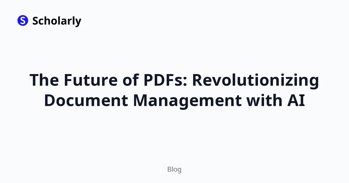 The Future of PDFs: Revolutionizing Document Management with AI