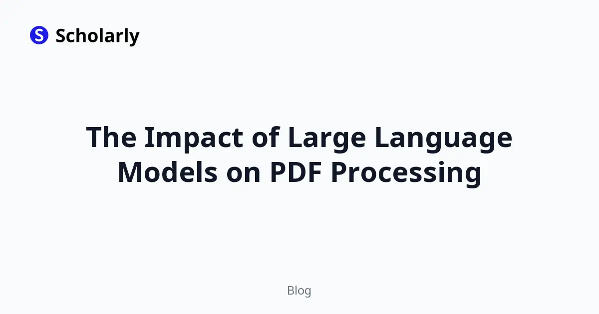 The Impact of Large Language Models on PDF Processing
