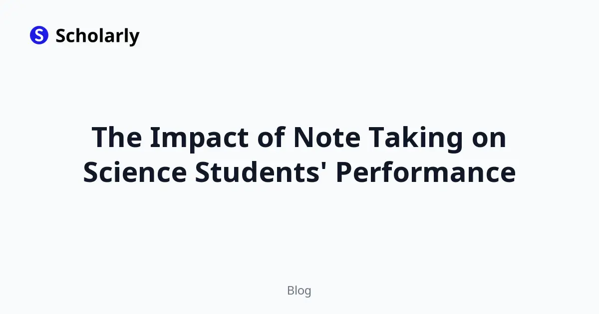 The Impact of Note Taking on Science Students' Performance