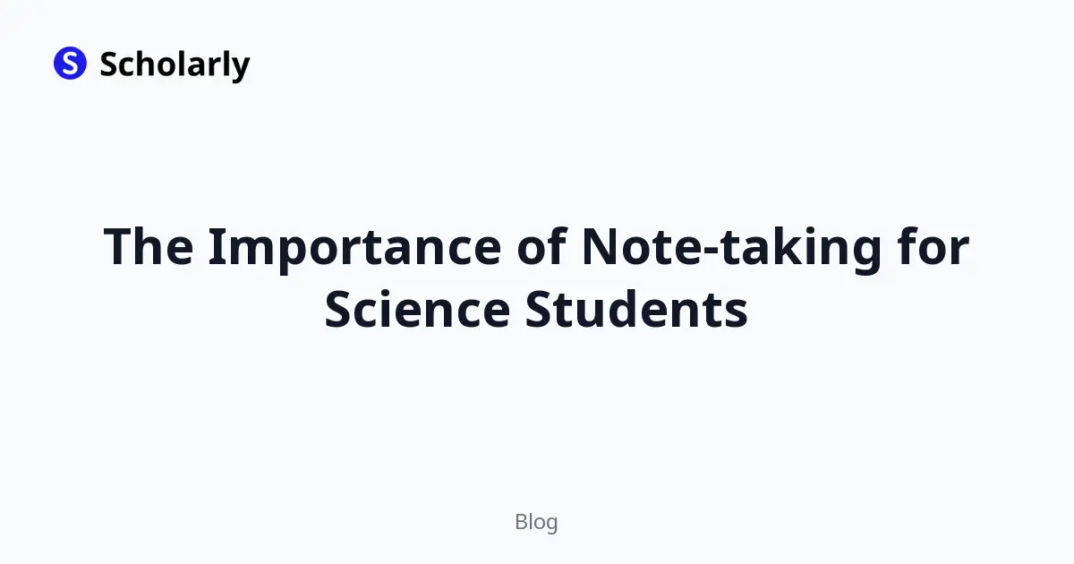 The Importance of Note-taking for Science Students