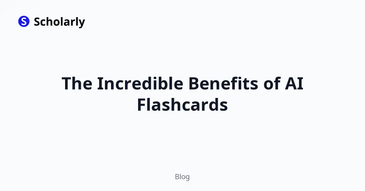 The Incredible Benefits of AI Flashcards