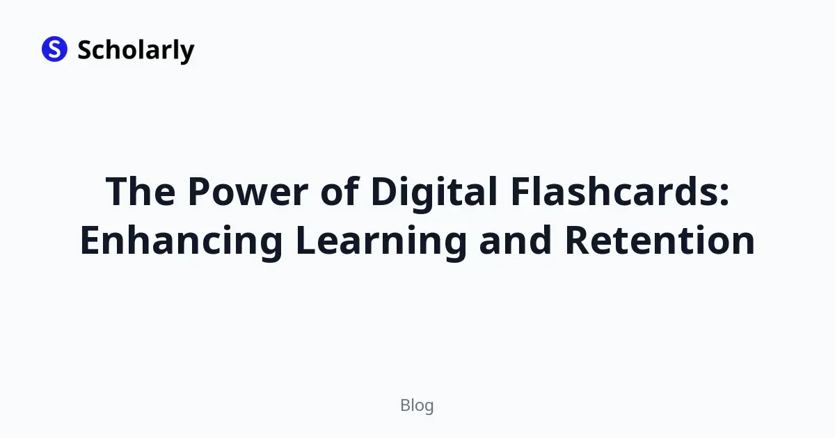 The Power of Digital Flashcards: Enhancing Learning and Retention