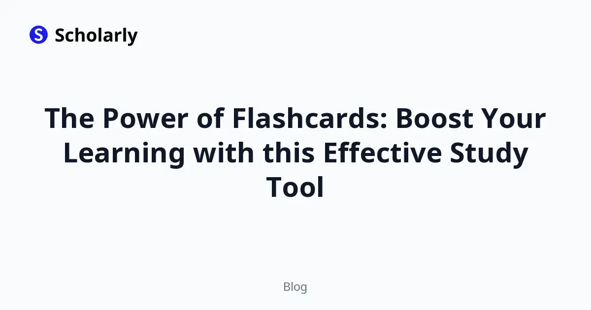 The Power of Flashcards: Boost Your Learning with this Effective Study Tool