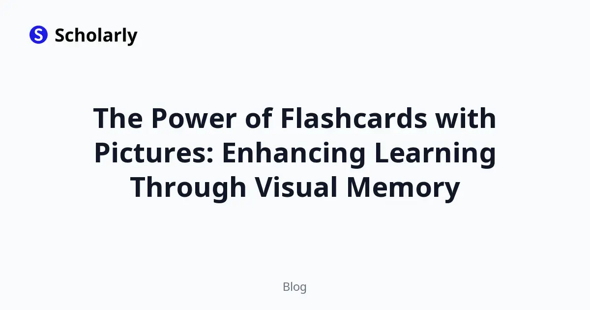The Power of Flashcards with Pictures: Enhancing Learning Through Visual Memory