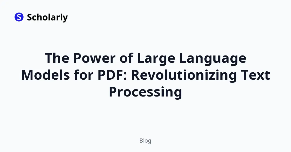 The Power of Large Language Models for PDF: Revolutionizing Text Processing
