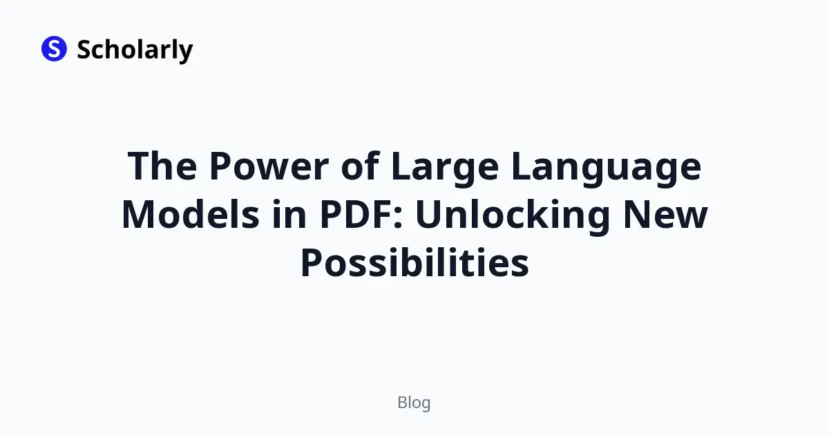 The Power of Large Language Models in PDF: Unlocking New Possibilities