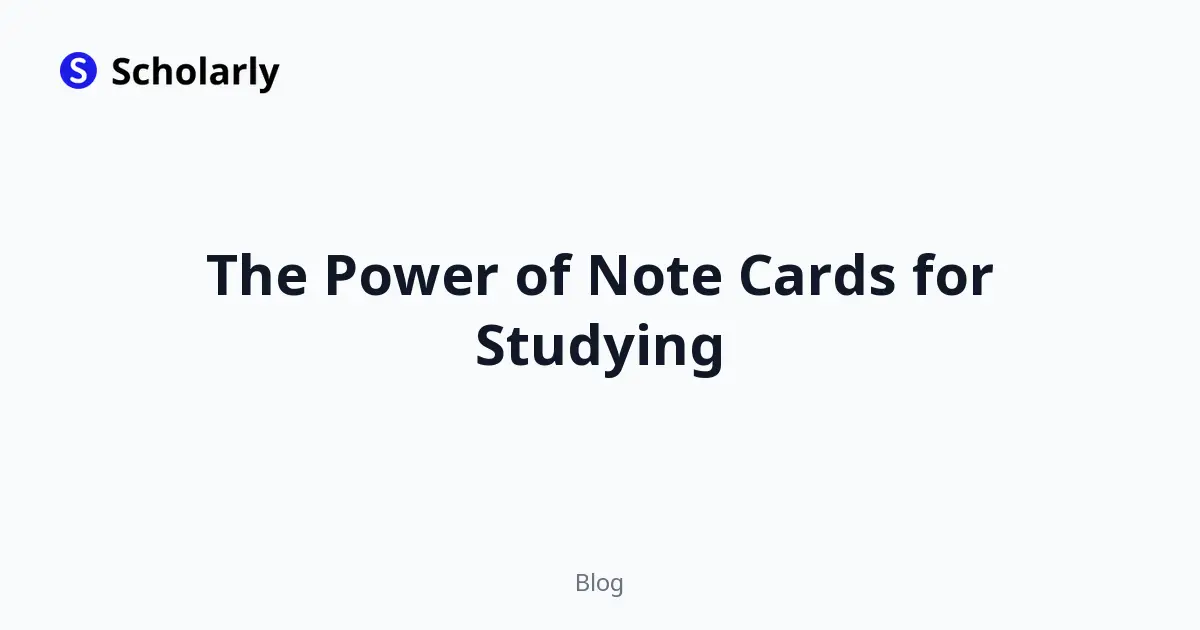 The Power of Note Cards for Studying