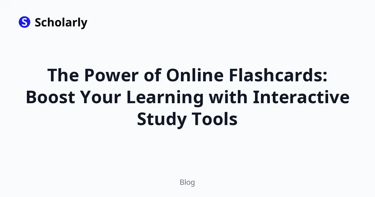 The Power of Online Flashcards: Boost Your Learning with Interactive Study Tools