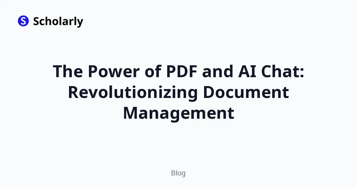 The Power of PDF and AI Chat: Revolutionizing Document Management