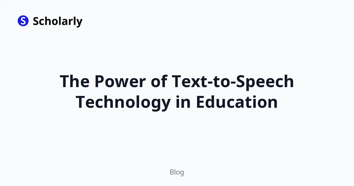 The Power of Text-to-Speech Technology in Education