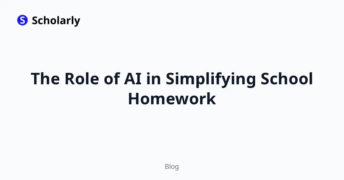 The Role of AI in Simplifying School Homework