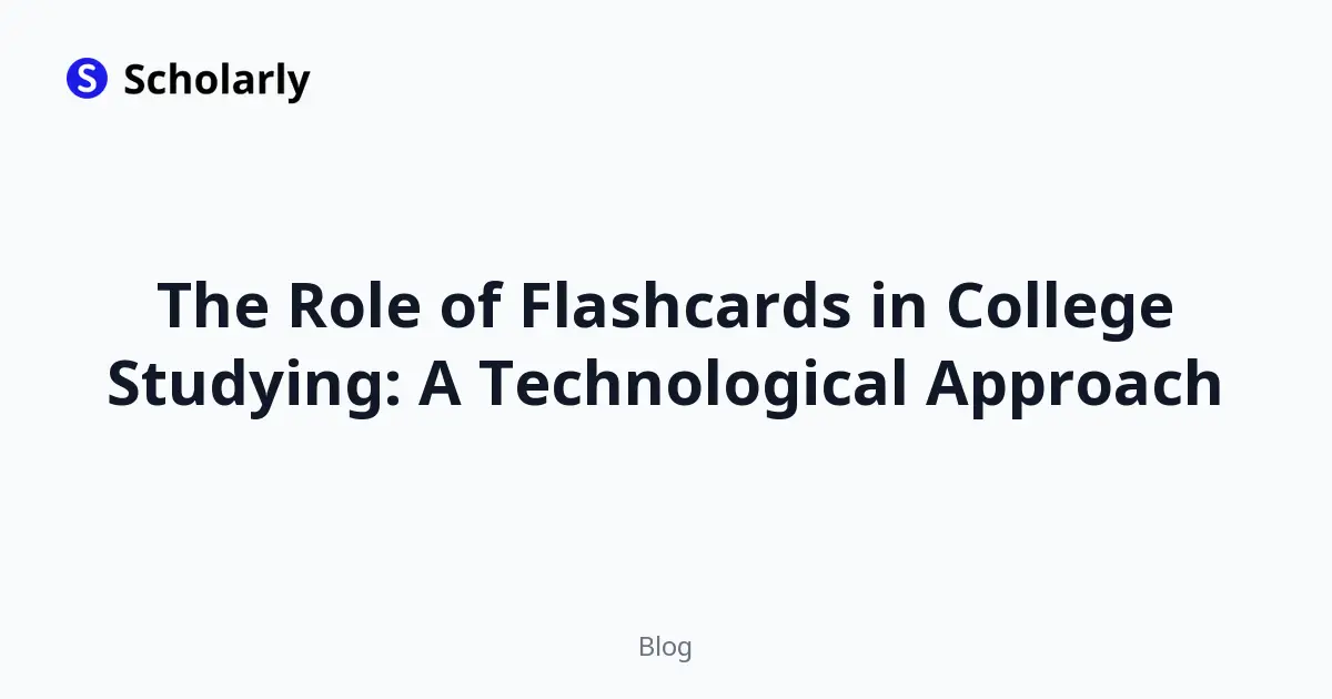 The Role of Flashcards in College Studying: A Technological Approach