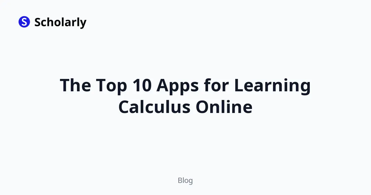 The Top 10 Apps for Learning Calculus Online