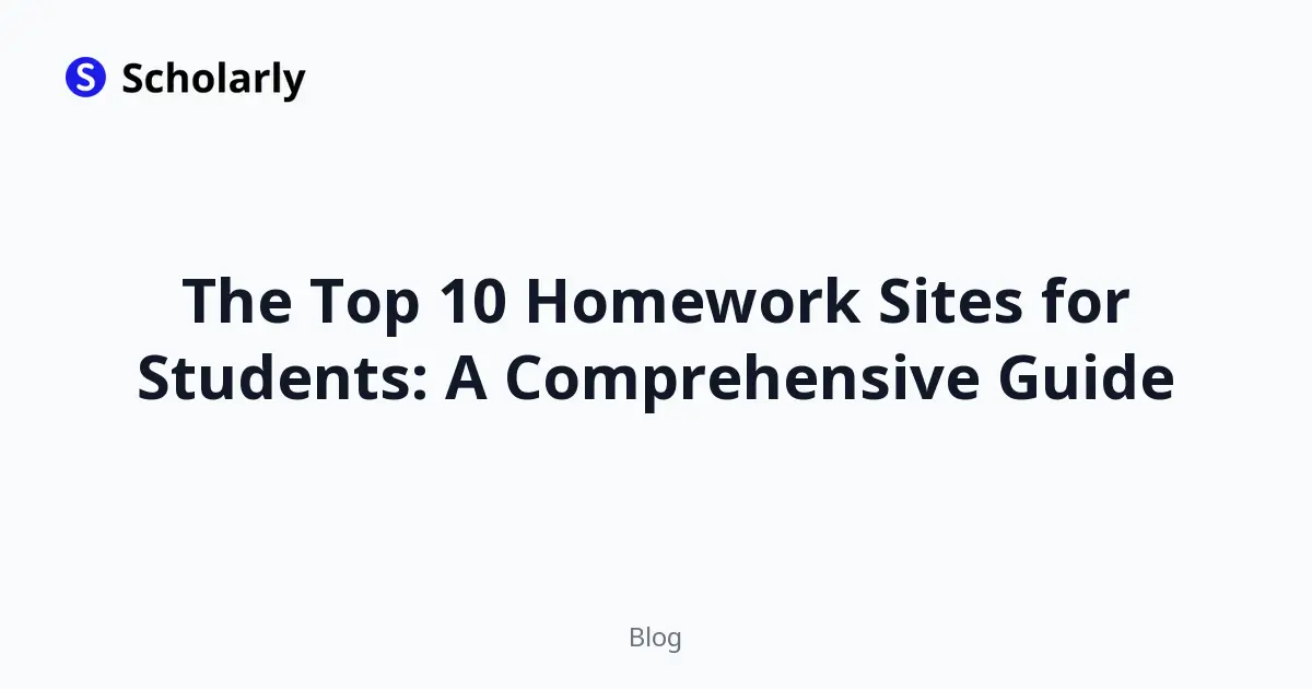The Top 10 Homework Sites for Students: A Comprehensive Guide