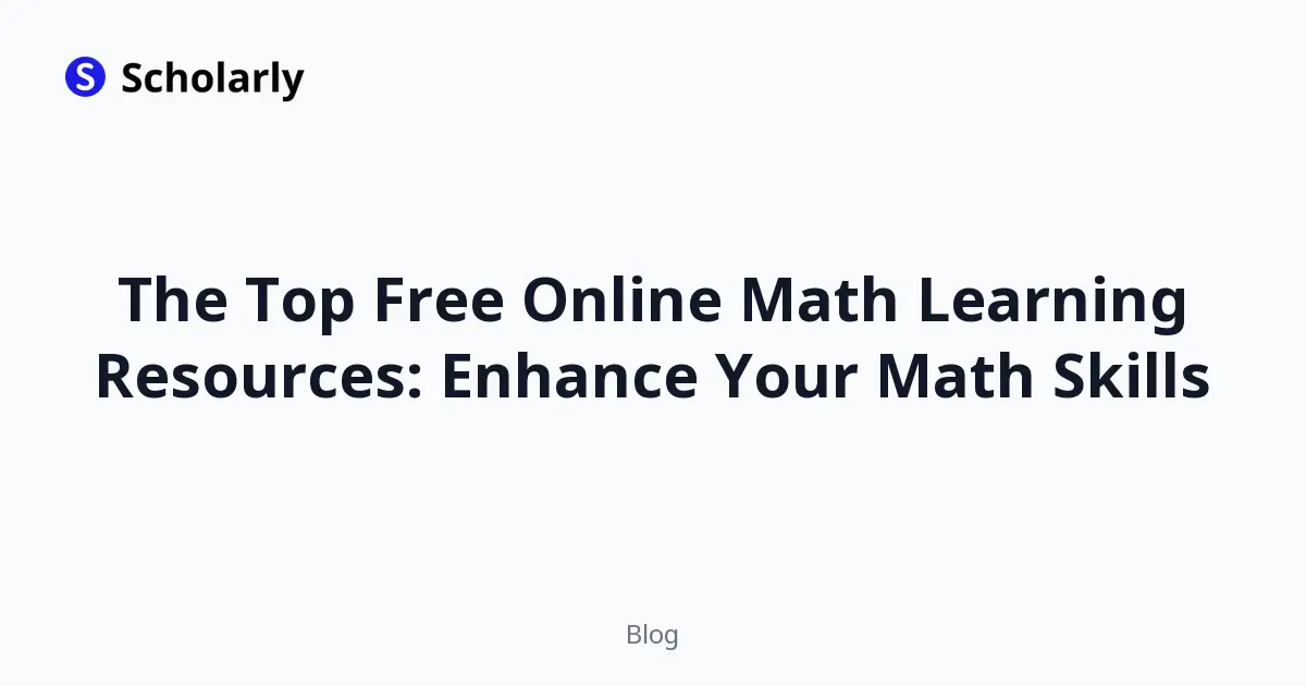 The Top Free Online Math Learning Resources: Enhance Your Math Skills