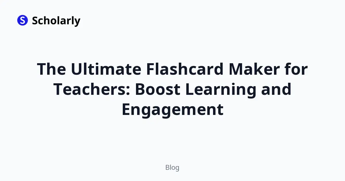 The Ultimate Flashcard Maker for Teachers: Boost Learning and Engagement