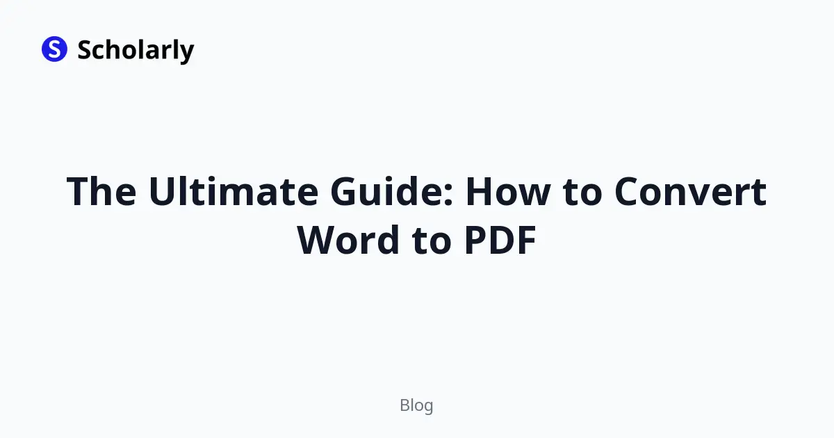 The Ultimate Guide: How to Convert Word to PDF