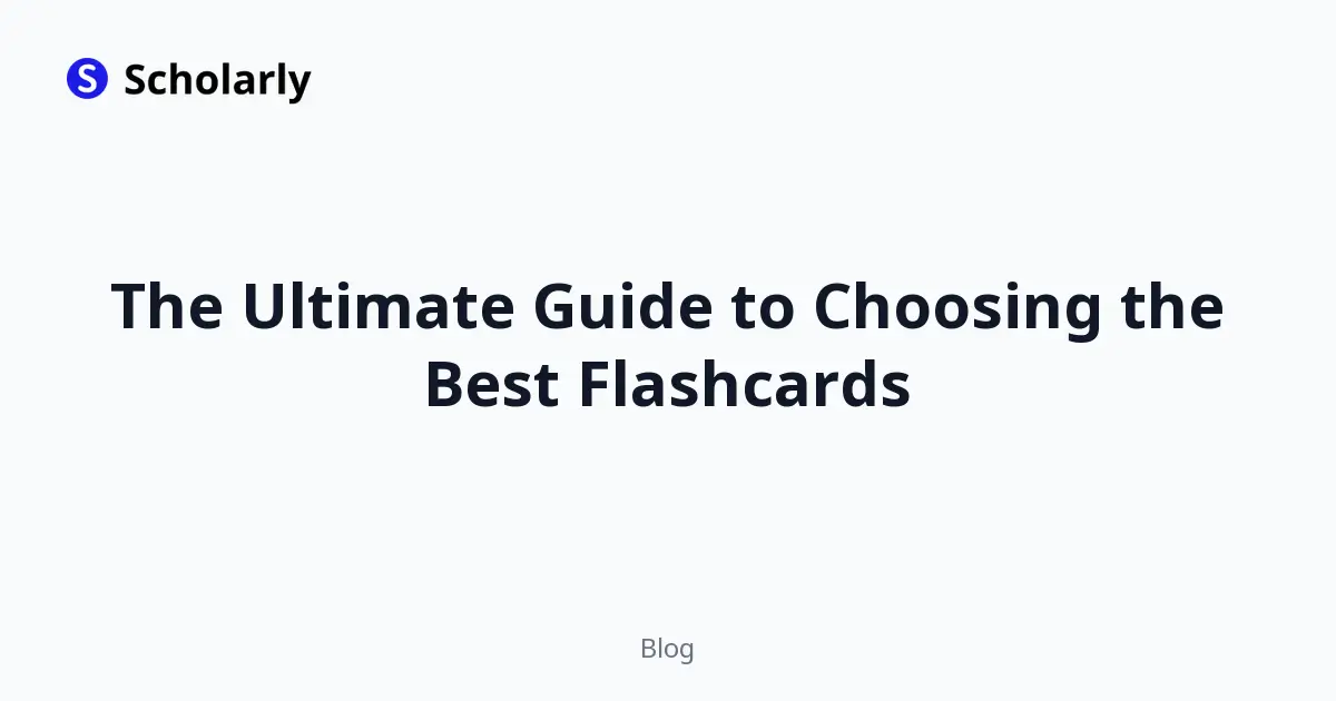 The Ultimate Guide to Choosing the Best Flashcards