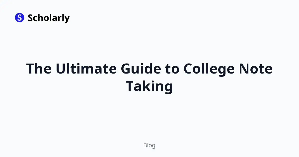 The Ultimate Guide to College Note Taking