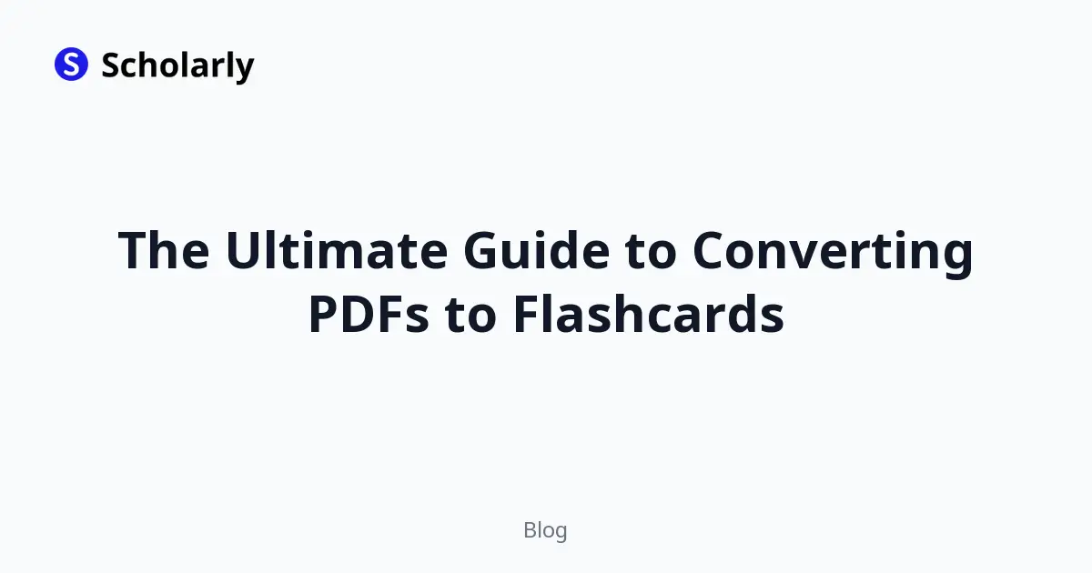 The Ultimate Guide to Converting PDFs to Flashcards