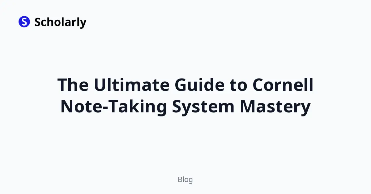 The Ultimate Guide to Cornell Note-Taking System Mastery