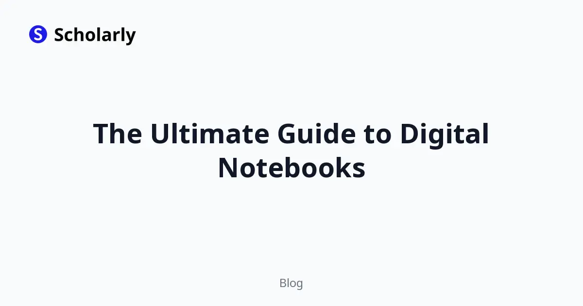 The Ultimate Guide to Digital Notebooks