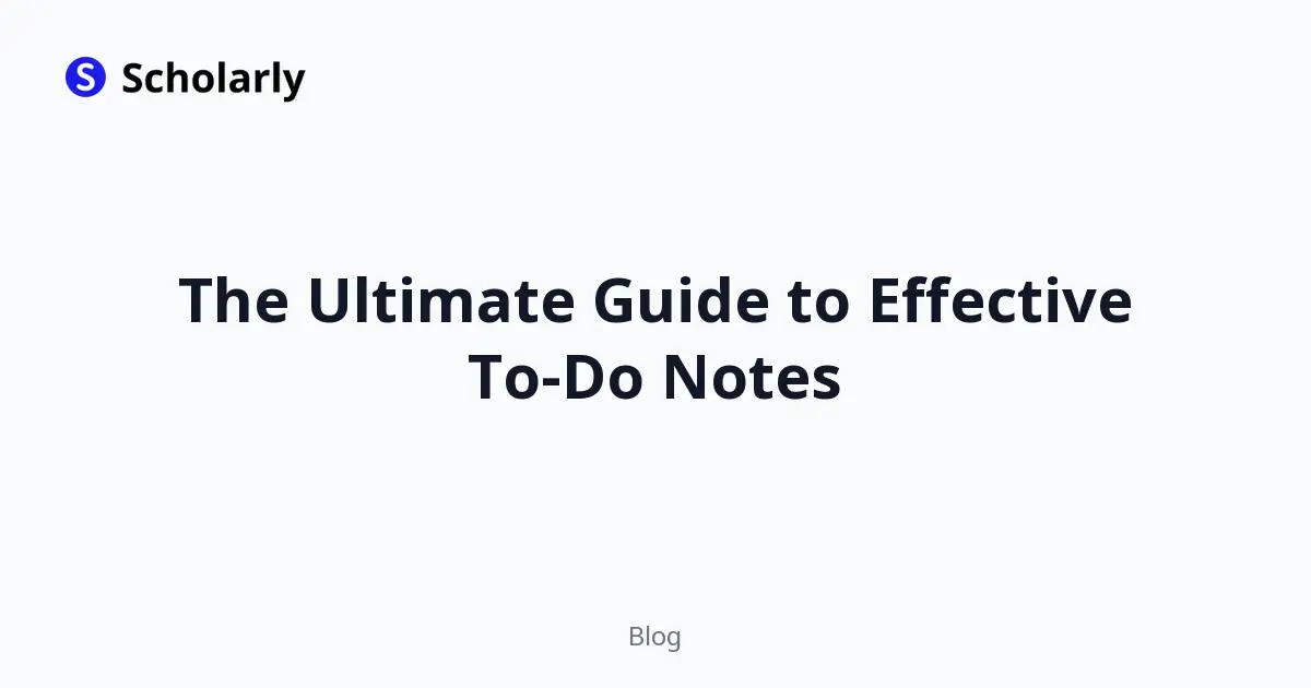 The Ultimate Guide to Effective To-Do Notes