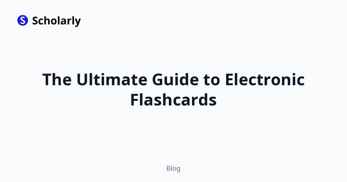 The Ultimate Guide to Electronic Flashcards