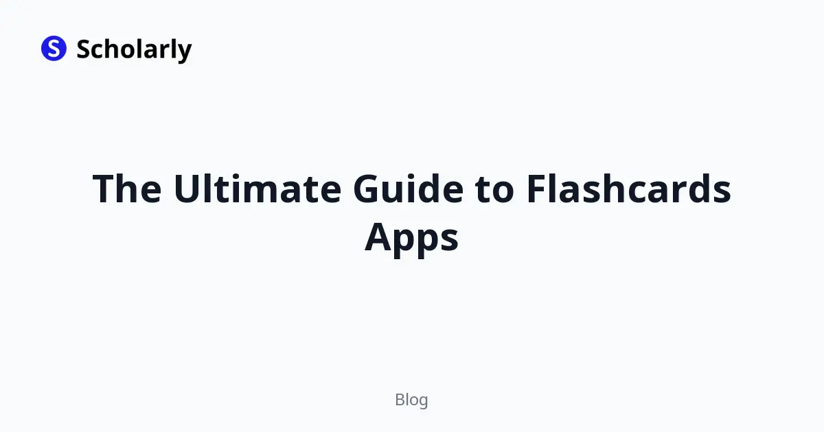 The Ultimate Guide to Flashcards Apps