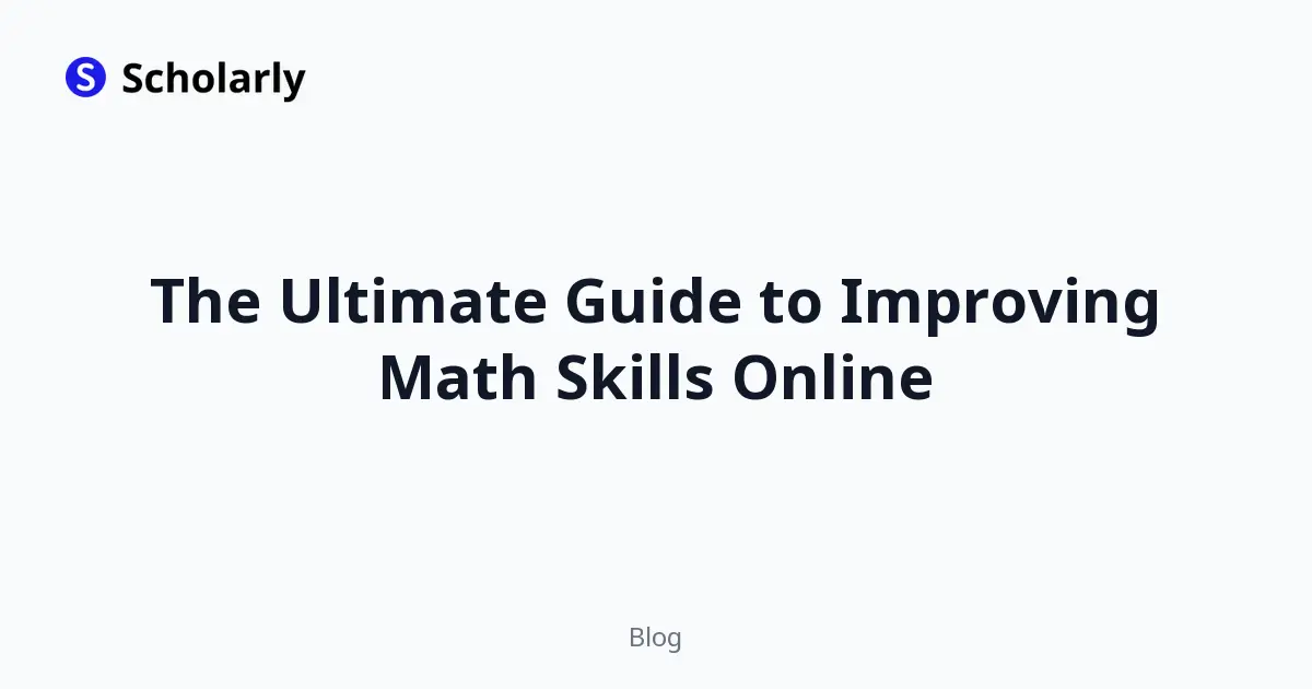 The Ultimate Guide to Improving Math Skills Online