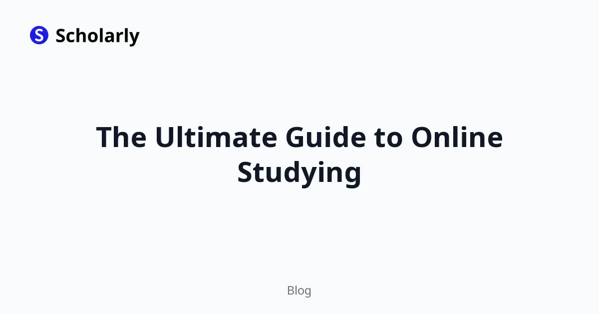 The Ultimate Guide to Online Studying