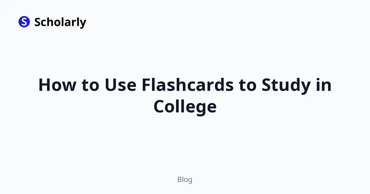 How to Use Flashcards to Study in College