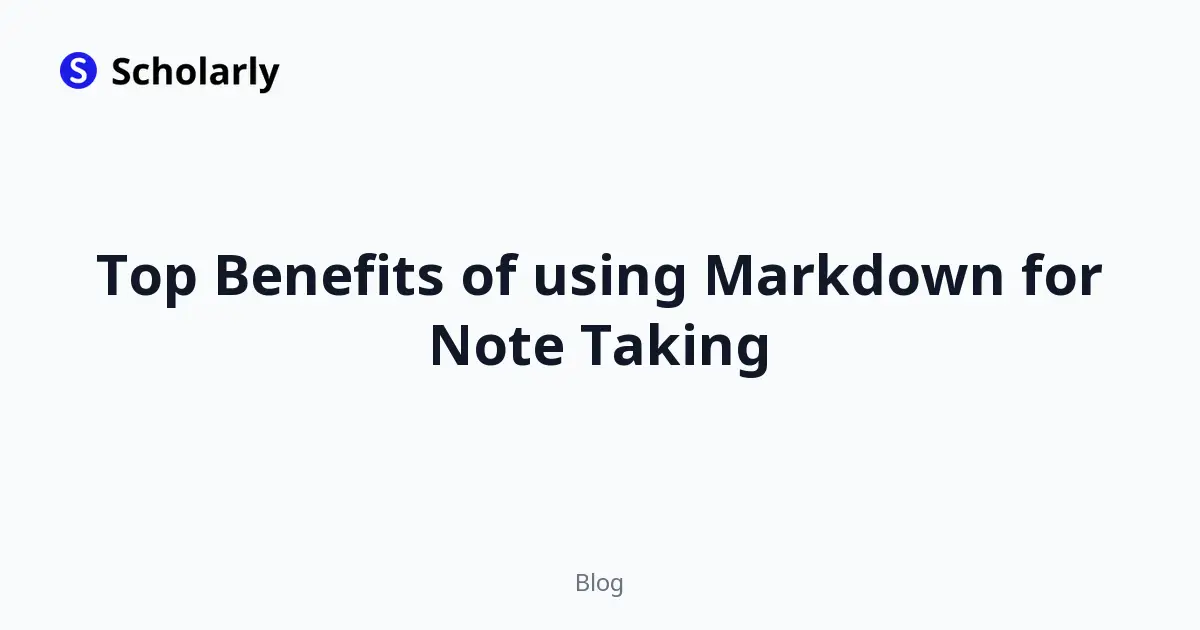 Top Benefits of using Markdown for Note Taking