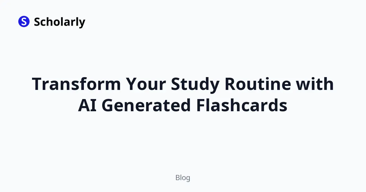 Transform Your Study Routine with AI Generated Flashcards