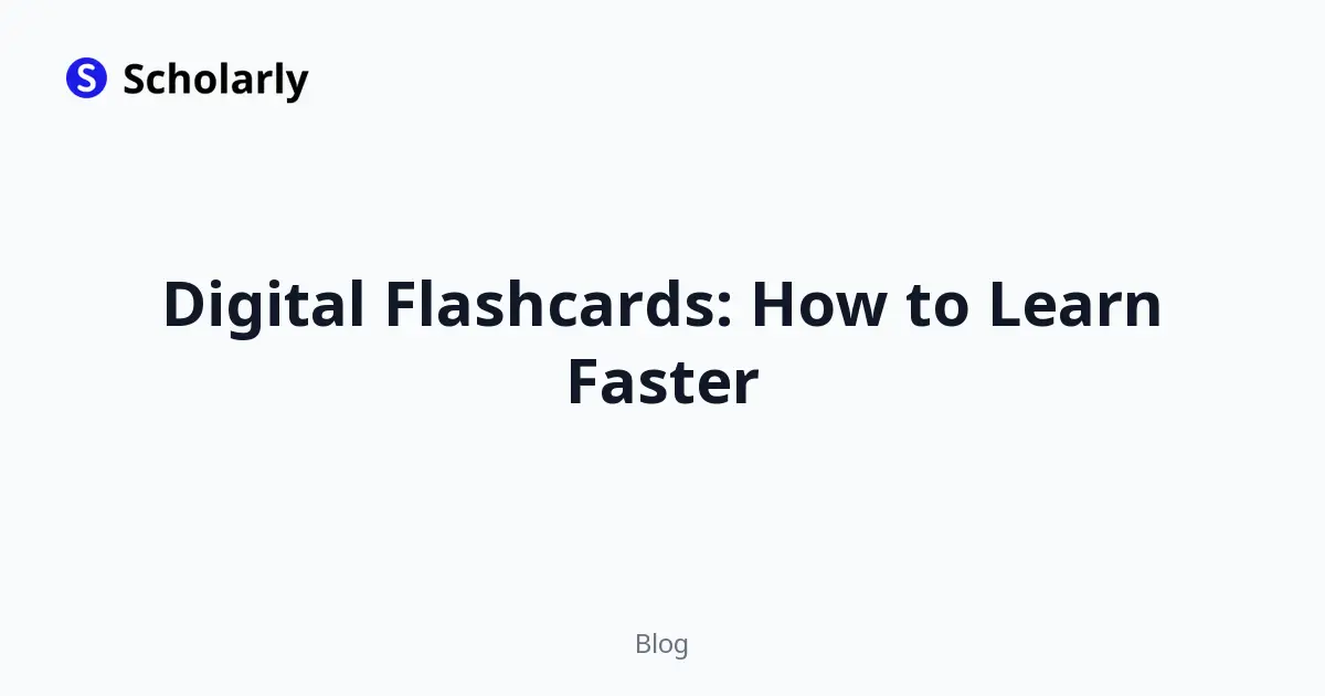 Digital Flashcards: How to Learn Faster