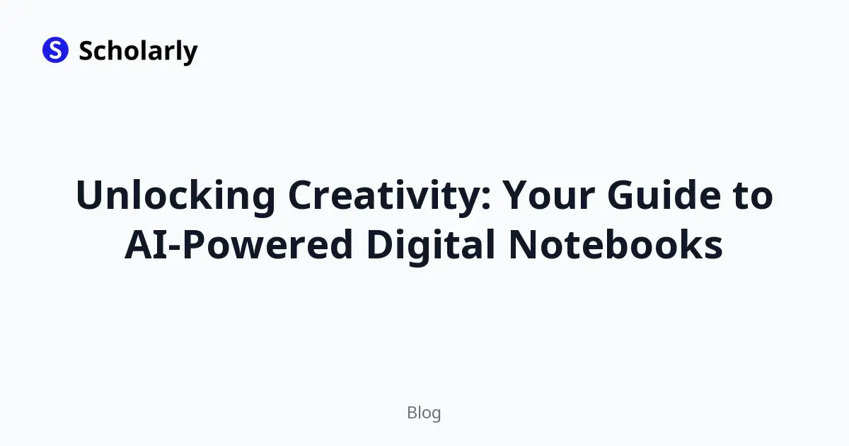 Unlocking Creativity: Your Guide to AI-Powered Digital Notebooks