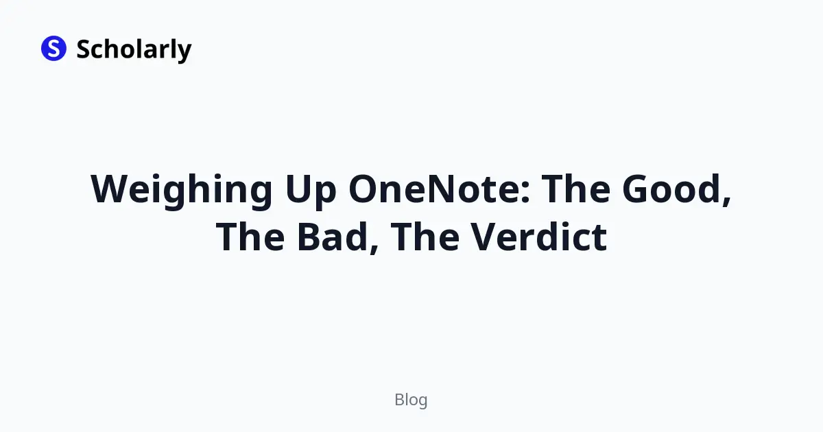 Weighing Up OneNote: The Good, The Bad, The Verdict
