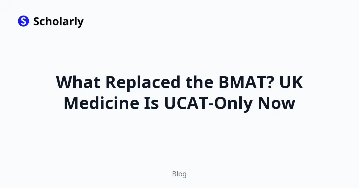 What Replaced the BMAT? UK Medicine Is UCAT-Only Now