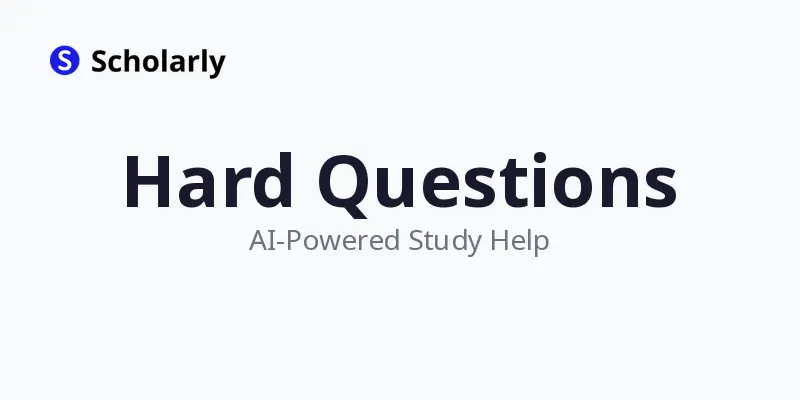 Hard Questions